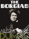 The Borgias. E-book. Formato EPUB ebook
