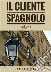 Il cliente spagnolo - Camera 205. E-book. Formato EPUB ebook