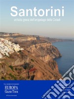 Santorini, un’isola greca dell’arcipelago delle Cicladi. E-book. Formato EPUB ebook