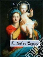 La Salve Regina. E-book. Formato Mobipocket ebook