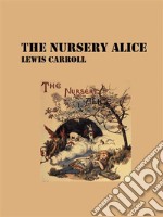 The Nursery Alice. E-book. Formato EPUB ebook