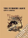 The Nursery Alice. E-book. Formato EPUB ebook