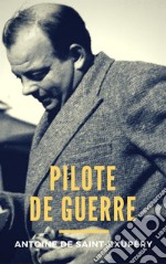 Pilote de guerre. E-book. Formato EPUB ebook