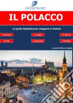 Il Polacco - La guida linguistica per viaggiare in Polonia. E-book. Formato PDF ebook