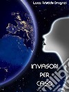 Invasori per caso. E-book. Formato Mobipocket ebook