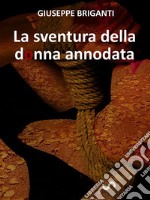 La sventura della donna annodata. E-book. Formato EPUB ebook