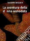 La sventura della donna annodata. E-book. Formato EPUB ebook