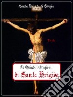 Le Quindici Orazioni di Santa Brigida. E-book. Formato EPUB ebook