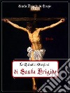 Le Quindici Orazioni di Santa Brigida. E-book. Formato EPUB ebook di Santa Brigida di Svezia