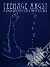 Teenage Angst: A Collection of Pain from the 90s. E-book. Formato EPUB ebook di Ben Smithfield
