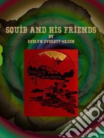 Squib and His Friends. E-book. Formato Mobipocket ebook