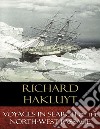 Voyages In Search of the North-West Passage. E-book. Formato EPUB ebook di Richard Hakluyt