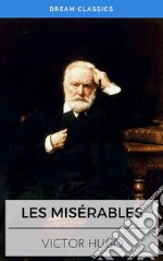 Les Misérables (Dream Classics). E-book. Formato EPUB