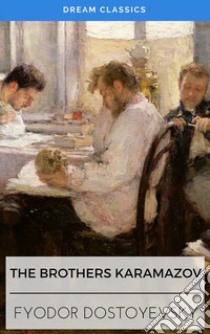 The Brothers Karamazov (Dream Classics). E-book. Formato EPUB ebook di Fyodor Mikhailovich Dostoyevsky