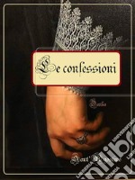 Le confessioni di Sant&apos;Agostino. E-book. Formato Mobipocket ebook