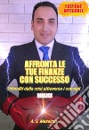 Affronta le tue finanze con successo: Difenditi dalla crisi attraverso i consigli biblici. E-book. Formato PDF ebook