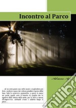 Incontro al Parco. E-book. Formato Mobipocket ebook