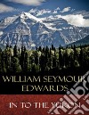 In to the Yukon: Illustrated. E-book. Formato Mobipocket ebook