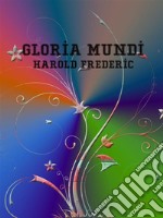 Gloria Mundi. E-book. Formato EPUB