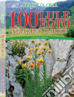 100 lule 100 foto ne alpet ilirike: studim floristik. E-book. Formato PDF ebook