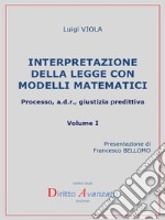 Interpretazione della legge con modelli matematici. Processo, a.d.r., giustizia predittiva. E-book. Formato PDF ebook