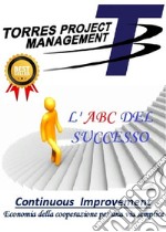 Torres project management: L&apos; ABC del Successo. E-book. Formato PDF