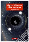 Viaggio all'interno di un buco nero. E-book. Formato PDF ebook di Andrea Parlangeli