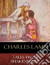 Tales From Shakespeare: Illustrated. E-book. Formato EPUB ebook
