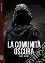 La comunità oscura. E-book. Formato EPUB ebook