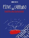 Piove sul CarruboDelitto alla Garbatella. E-book. Formato EPUB ebook di Monica Rossi