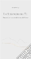 Lo Straniero sei Tu: Racconti per un mondo meno diffidente. E-book. Formato Mobipocket ebook di ilaria stringa