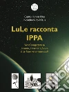 LuLe racconta IPPA. E-book. Formato EPUB ebook