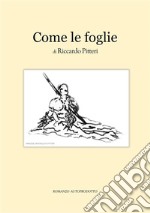 Come le foglie. E-book. Formato EPUB ebook