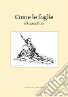 Come le foglie. E-book. Formato EPUB ebook