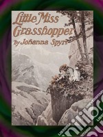 Little Miss Grasshopper. E-book. Formato EPUB ebook