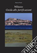 Milazzo Guida alle fortificazioni. E-book. Formato EPUB ebook