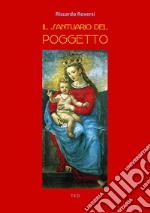 Il Santuario del Poggetto. E-book. Formato EPUB ebook