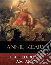 The Heroes of Asgard: Illustrated. E-book. Formato EPUB ebook
