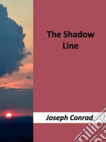 The Shadow Line. E-book. Formato Mobipocket ebook di Joseph Conrad