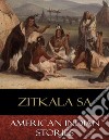 American Indian Stories. E-book. Formato EPUB ebook di Zitkala Sa