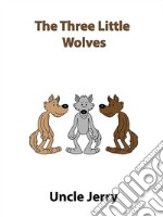 The Three Little Wolves. E-book. Formato EPUB