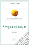 Spatiul de Iubirecartea a treia. E-book. Formato EPUB ebook di Vladimir N. Megre