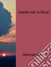 Redeemed in Blood. E-book. Formato EPUB ebook di Florence Dixie