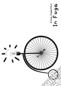 In Fuga: pista ciclabile galleggiante. E-book. Formato Mobipocket ebook di Luca Trabattoni