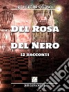 Del Rosa e del Nero. E-book. Formato PDF ebook di Giovanni Odino