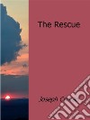 The Rescue: A Romance of the Shallows. E-book. Formato EPUB ebook