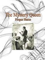 The Mystery Queen. E-book. Formato Mobipocket ebook