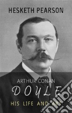 Arthur Conan Doyle: His Life and Art. E-book. Formato Mobipocket ebook