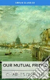 Our Mutual Friend (Dream Classics). E-book. Formato EPUB ebook