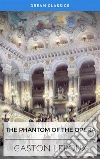 The Phantom of the Opera (Dream Classics). E-book. Formato EPUB ebook